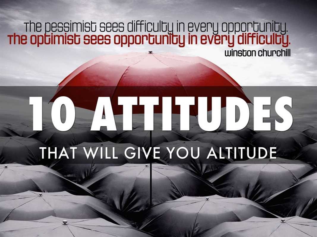 10 ATTITUDES THAT GIVE YOU ALTITUDE
