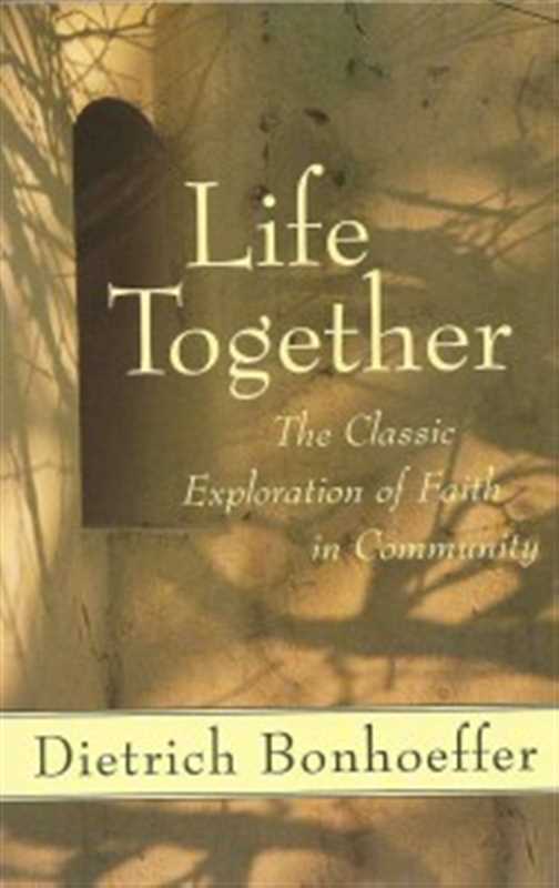 Bonhoeffer Life Together