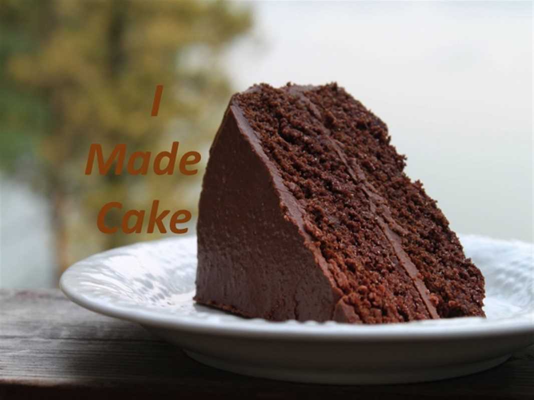I MADE CAKE