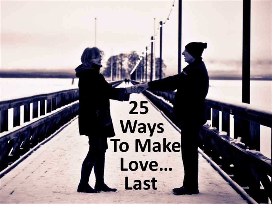 25 PASSIONATE WAYS TO MAKE LOVE…LAST