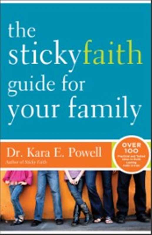 sticky-faith-guide-for-your-family-over-100-practical-and-tested-ideas-to-build-lasting-faith-in-kids