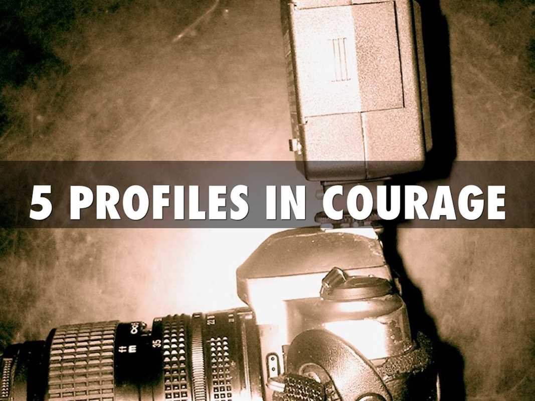 5 PROFILES IN COURAGE