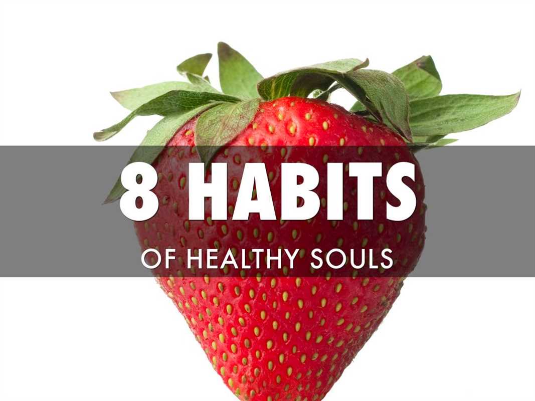 8 Habits of a Healthy Soul Part 1
