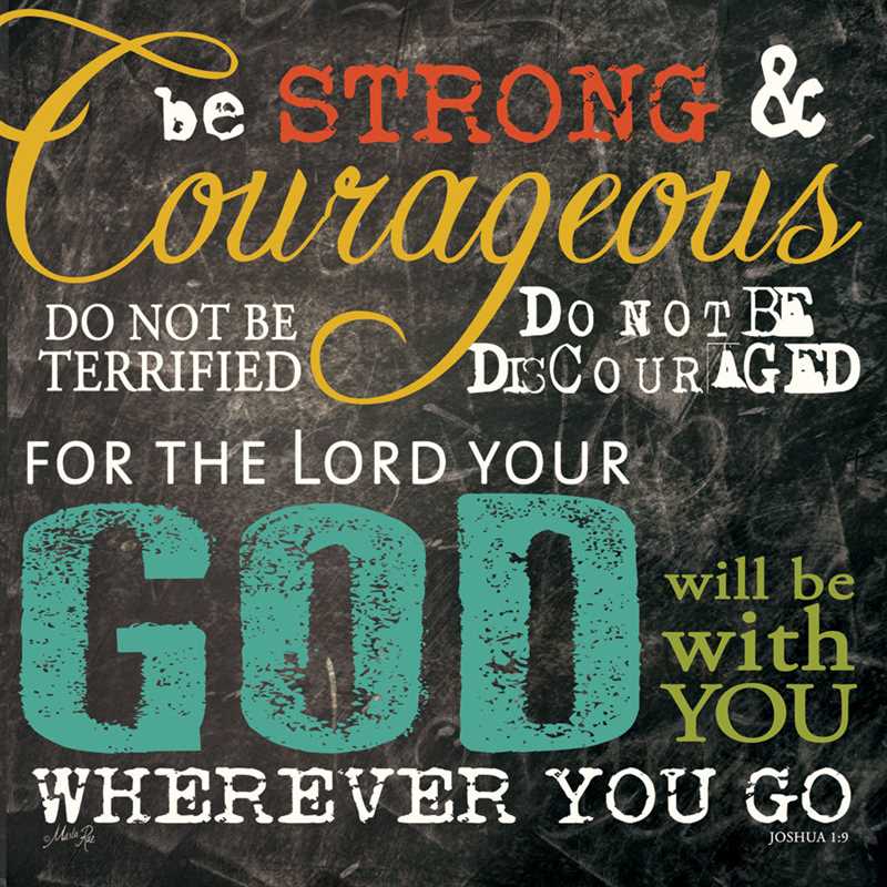 strong and courageous