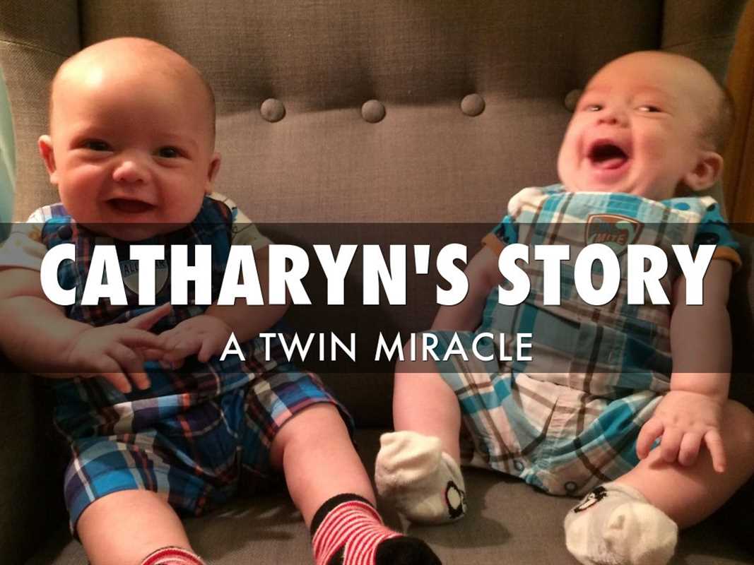 CATHARYN'S STORY A TWIN MIRACLE