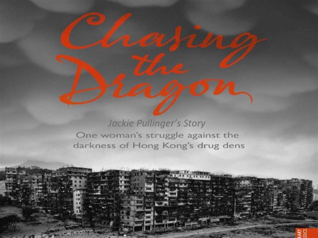 CHASING THE DRAGON: JACKIE PULLINGER’S STORY
